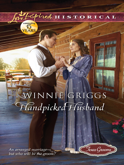 Title details for Handpicked Husband by Winnie Griggs - Available